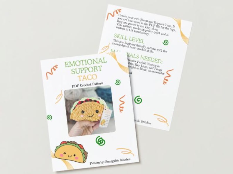 May include: A crochet pattern for an "Emotional Support Taco" with a smiling face. The pattern is written in US terminology and includes instructions for crocheting the taco and adding embroidery details. The pattern is available as a PDF download.