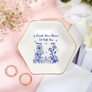 Custom Birth Flower Ring Dish, If Friends were Flowers I'd Pick You Dish, Trinket Tray Gift for Her, Bestie Birthday, Birth Flower Ring Dish