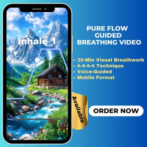 May include: A smartphone screen displays a guided breathing video with a mountain and river landscape. Text includes "Inhale 1," "Pure Flow Guided Breathing Video," and details about the 30-minute visual breathwork, 4-4-4-4 technique, voice-guided, and mobile format. The "Order Now" button is visible.