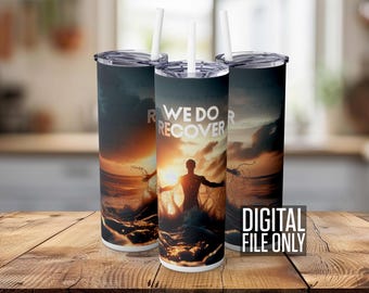 Wir erholen uns Tumbler Wrap | Sucht Heilung Skinny 20 oz Becher Design | Überdosis Bewusstsein | PNG Sublimationsdesign | Nüchternes Leben