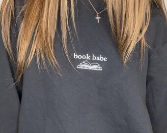 Book Babe Embroidered Sweatshirt | Bookish | Bookish Gifts | Embroidered Sweatshirt | Book Sweatshirt | Book Babe | Comfort Colors