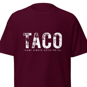 TACO Trump Always Chickens Out Unisex Shirt | Trump Tariffs White Text Tee | Chicken TACO Shirt
