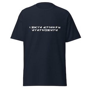 I Have Friends Everywhere Unisex Shirt | Cassian Andor Fandom White Text Tee | Aurebesh Star Wars Rebel Spy Shirt