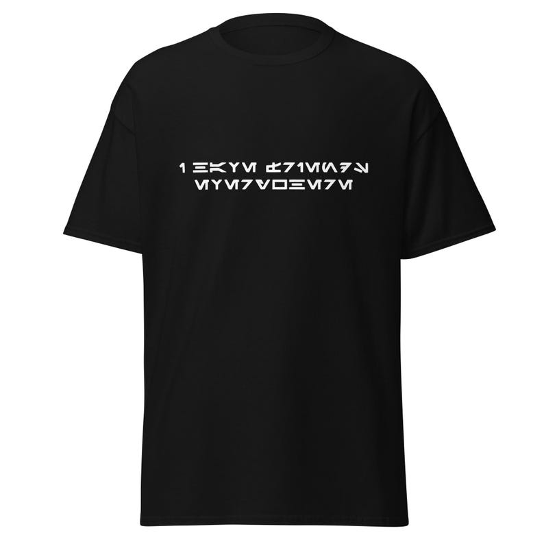 I Have Friends Everywhere Unisex Shirt | Cassian Andor Fandom White Text Tee | Aurebesh Star Wars Rebel Spy Shirt