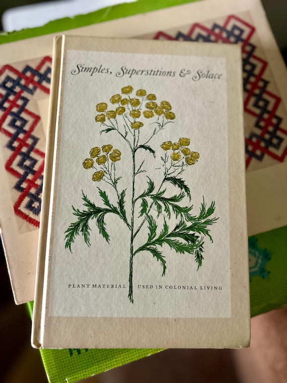 Vintage Book Simples, Superstitions & Solace Plant Material Used in Colonial Living 1970 RARE