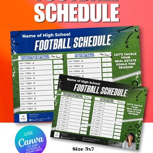 May include: Two football schedule templates, size 5x7 inches, with a green field design. The text reads "Football Schedule" and includes space for game times and scores. One template has a Canva logo.