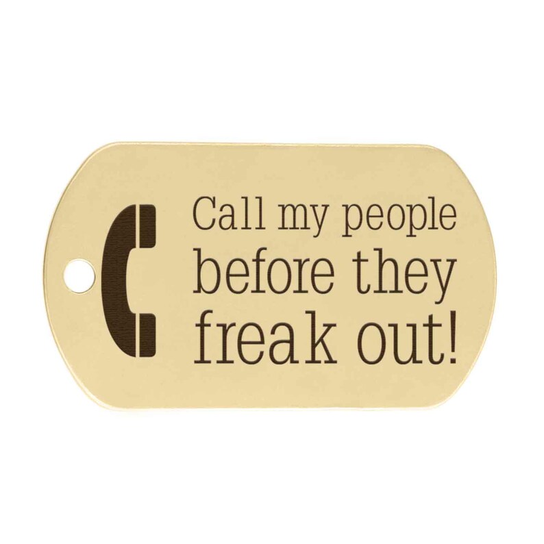 Funny Pet ID Tag: "Call My People Before They Freak Out" image 9