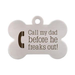 Funny Pet ID Tag: "Call My People Before They Freak Out" image 15
