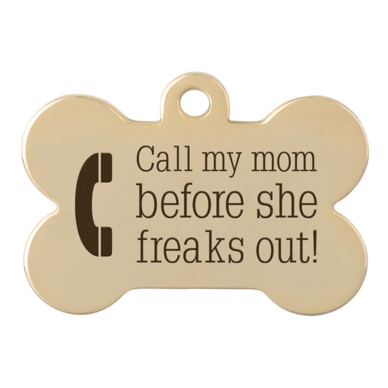 Funny Pet ID Tag: "Call My People Before They Freak Out" image 12
