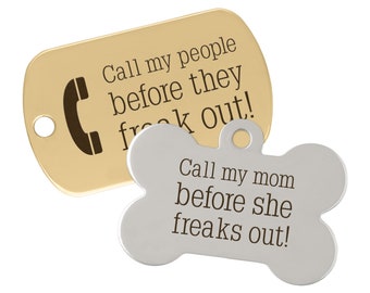 dogIDs "Call My People Before They Freak Out" Pet ID Tag - Call My Mom or Call My Dad