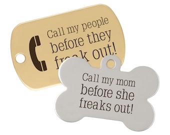 Funny Pet ID Tag: "Call My People Before They Freak Out"