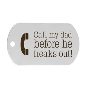 "Call My People Before He Freaks Out" Pet ID Tag military tag