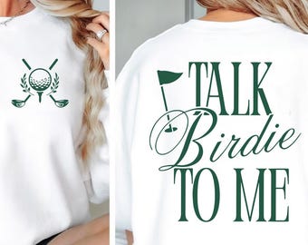 Funny Golfing Sweatshirt, Talk Birdie To Me Golf Sweater, Golfing Hoodie, Girly Golf Sweater,  Golfing Gifts, Golf Lovers Gifts, Golf Humor