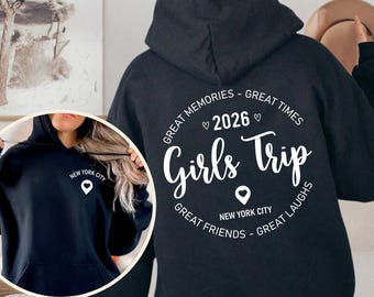 Custom Girls Trip Hoodie Sweatshirt, Girls Trip Gift, Matching, Girls Travel, Girls Vacation, Birthday Trip, Bachelor Trip, Weekend, Besties