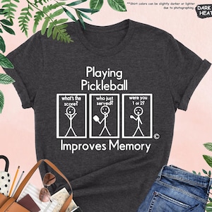 Funny Pickleball Shirt, Playing Pickleball Improves Memory Shirt, Pickleball Lover Shirt, Pickleball Player Gift Tee,Pickleball Game Day Tee
