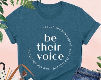 Animal Rescue Shirt,Be Their Voice,Dog Rescue Shirt,Dog Lover Gift,Animal Lover Gift,Foster Volunteer Shirt,Save Animal Shirt,Pet Lover Gift