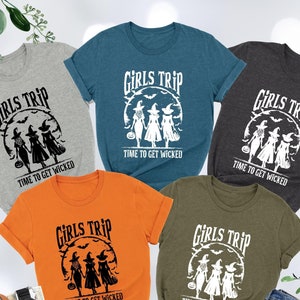 Girls Trip Halloween Shirt, Time To Get Wicked Shirt, Girls Trip Salem Shirt,Halloween Witches Shirt,Girls Trip Witch Shirt,Gifts For Friend