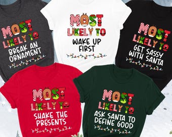 Custom Most Likely To Christmas Shirt, Funny Christmas Shirts, Christmas Matching Shirts, Holiday Shirt, Christmas Party, Christmas Season