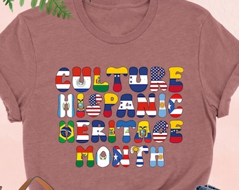 Culture Hispanic Heritage Month Shirt, National Hispanic Heritage Shirt, Hispanic Flags Shirt, Mexican Celebration Tee, Latina Womens Shirt
