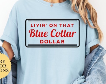 Camisa de cuello azul Comfort Colors®, Livin' On That, regalo de vaquero del oeste, regalo de vaquera, camiseta de rodeo campestre, camisa vaquera de moda, camisa de chica campestre