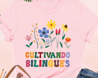 Cultivando Bilingues Shirt, Spanish Teacher Shirt, Bilingual Teacher Shirt, Floral Teacher Gift, Dual Language Teacher, Teacher Appreciation