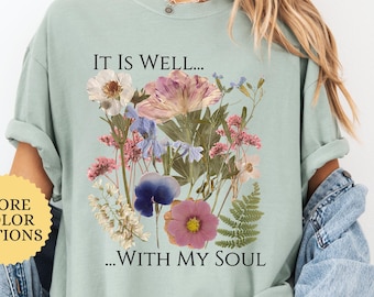 Comfort Colors® It Is Well With My Soul Christian Shirt, Floral Bible Verse Woman Tee, Faith Mom Gift, Botanical Scripture, Religious Girl