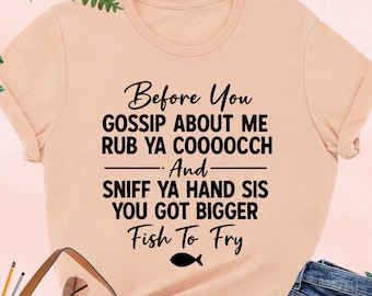 Comfort Colors® Before You Gossip About Me Shirt, Funny Gossip Shirt, Sarcastic Shirt, Funny Sayings Tee, Adult Humor Tee, Funny Womens Gift
