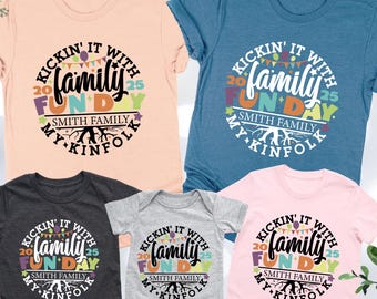 Custom Family Fun Day 2025 Shirt, Kickin It With My Kinfolk, Personalized Family Name Tee, Matching Family Gift, Template, Reunion Party Tee