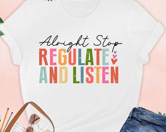 Funny Nurse Shirt, Alright Stop Regulate And Listen, Healthcare Worker Tee, Gift For Nurse, Medical Worker Tee, Nurse Team, Nurse Week Gift