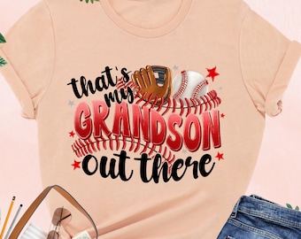 Baseball Grandma Shirt, That&#39;s My Grandson Out There, Baseball Grandma Gift, Baseball Mama, Mother&#39;s Day Gift, Baseball Lover, Game Day Gift