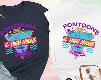Pontoons And High Noons Shirt, Summer Lake Tee, Bachelorette Party Gift, Pontoon Boat, Girls Trip, Lake Drinking, River Boating Vacation Tee
