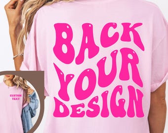 Comfort Colors® Front And Back Custom Text Photo Shirt, Double Sided Tee, Custom Business Logo, Personalized Team Logo, Your Own Design Tee