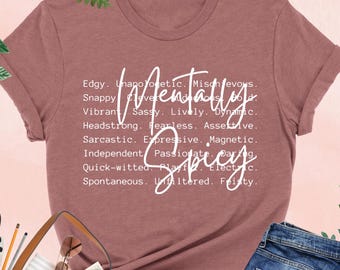 Mentally Spicy Words Shirt, Funny Mental Health Tee, Sarcastic Woman Gift, Trendy Sarcasm, Sassy Girls Tee, Funny Mom Gift, Funny Saying Tee