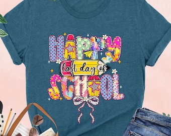 Happy Last Day Of School Shirt, Colorful Teacher Student Tee, Preschool Kids Teachers Gift, End of School Year, Graduation Tee, Pre-K Shirt