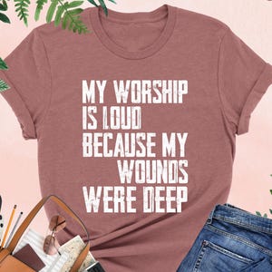 Jesus Christian Shirt, My Worship Is Loud, Bible Verse Tee, Religious Woman Gift, Christian Mom Tee, Prayer, Bible School, Faith Based Tee