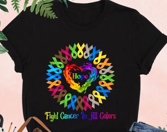 Fight Cancer In All Colors Cancer Shirt, Cancer Awareness Shirt, Family Cancer Gift, Cancer Ribbon Tee, Cancer Support, Cancer Fighter Gift