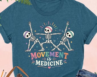 Movement Is Medicine Shirt, Therapy Squad Gift, Skeleton Exercise Shirt, Rehab Therapy T Shirt, Physical Therapy Tee, Assistant Gift