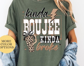 Comfort Colors® Kinda Boujee Kinda Broke Shirt, Coquette Shirt, Funny Womens Shirt, Sarcastic Tee, Leopard Coffee Cup, Girly Boujee Tee