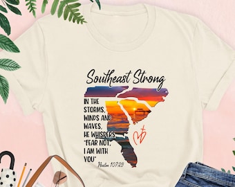 Southeast Strong Shirt, Appalachia Strong Gift, Bible Verse Tee,Prayer Gift,Hurricane Season,Survivor Team,Disaster Relief, Hurricane Helene