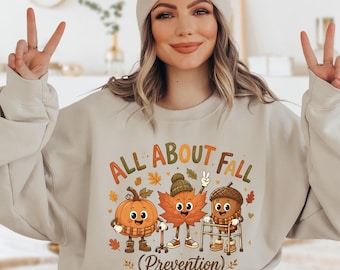 All About Fall Prevention Sweatshirt, Fall Lover Nurse Sweater, Fall Physical Therapy Hoodie, Girly Pumpkin Crewneck, OT Fall Sweater
