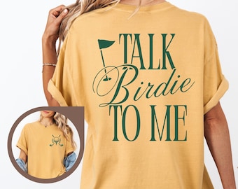 Comfort Colors® Talk Birdie To Me Golf Shirt, Funny Golf Shirt, Girly Golf Shirt, Golf Lover Gift, Golfing Tshirt, Golfer Gift, Girly Golf