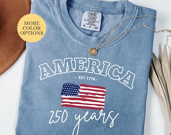 Comfort Colors® America 250 Years Shirt, 4th Of July Shirt, American Flag Shirt, Celebrate 250th Anniversary Shirt, Patriotic Gift Shirt