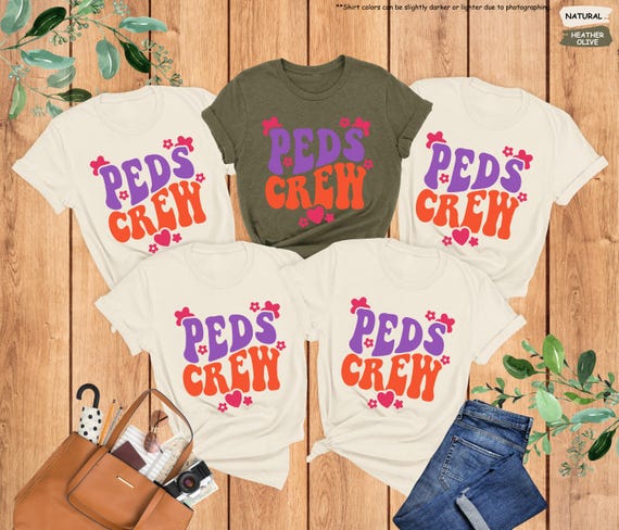 Peds Crew Shirt, Pediatric Nurse Tee, Gifts For Nurse, Peds Doctor, Matching Peds Tee, Nurse Week,Nurse Team,Retired Nurse,Appreciation Gift