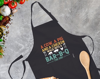 A Cow A Pig And A Chicken Walk Into A BBQ The End Apron, Funny Grilling Apron,Funny Barbeque Apron,Funny BBQ Apron,Funny Dad Apron,Dad Gifts