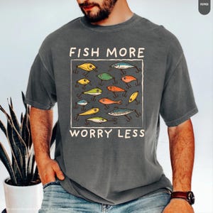 Comfort Colors® Funny Fishing Shirt, Fish More Worry Less, Fishing Dad Shirt, Gift For Dad, Fishing Lover Shirt, Fish Hunting, Fisherman Tee bild 6