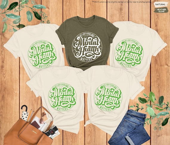 Mental Health Matters Shirt, Mental Health Awareness Shirt, Matching Shirt, Be Kind Tee, You Matter, In May We Wear Green,Inspirational Gift