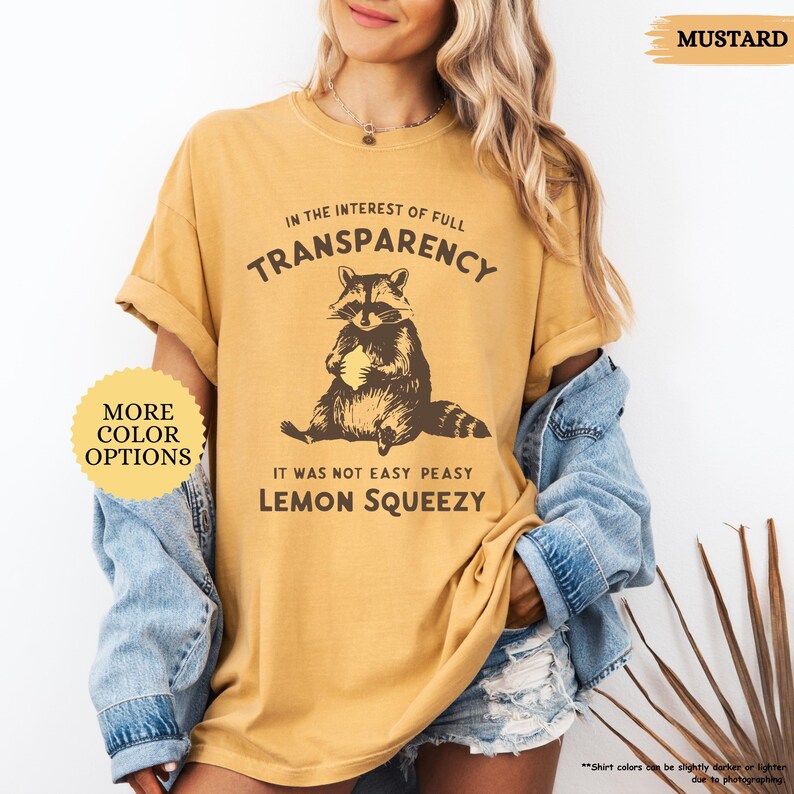 Comfort Colors® It Was Not Easy Peasy Lemon Squeezy Shirt, Funny Raccoon Tee, Raccoon Lover Gift, Mental Health, Sarcastic Tee, Funny Saying image 4