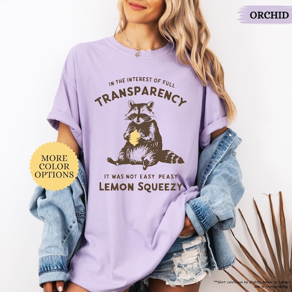 Comfort Colors® It Was Not Easy Peasy Lemon Squeezy Shirt, Funny Raccoon Tee, Raccoon Lover Gift, Mental Health, Sarcastic Tee, Funny Saying