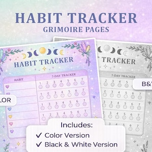 May include: A habit tracker grimoire page in color and black and white versions. The color version has a purple and lavender background with a 7-day tracker. The black and white version is grayscale. The text includes "Habit Tracker" and "7-Day Tracker".