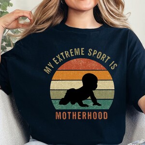 Funny Mom Shirt | My Extreme Sport Is Motherhood Tee | Gift for Tired Mamas and New Moms